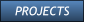 PROJECTS PROJECTS