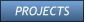 PROJECTS